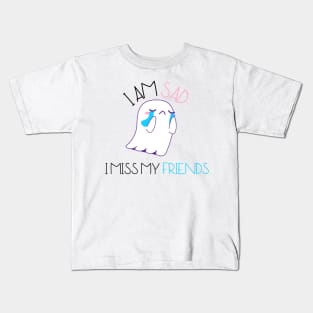 I am sad I miss my friends Kids T-Shirt